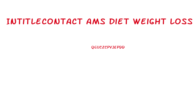 Intitlecontact Ams Diet Weight Loss