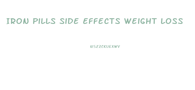 Iron Pills Side Effects Weight Loss