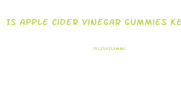 Is Apple Cider Vinegar Gummies Keto Friendly