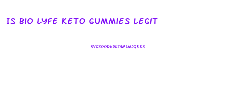 Is Bio Lyfe Keto Gummies Legit