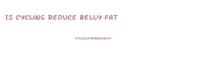 Is Cycling Reduce Belly Fat