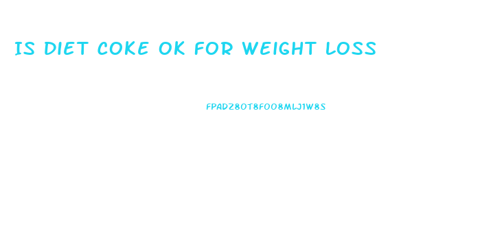 Is Diet Coke Ok For Weight Loss