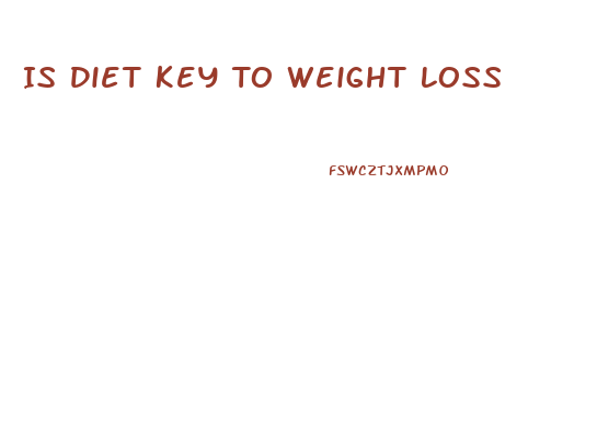 Is Diet Key To Weight Loss