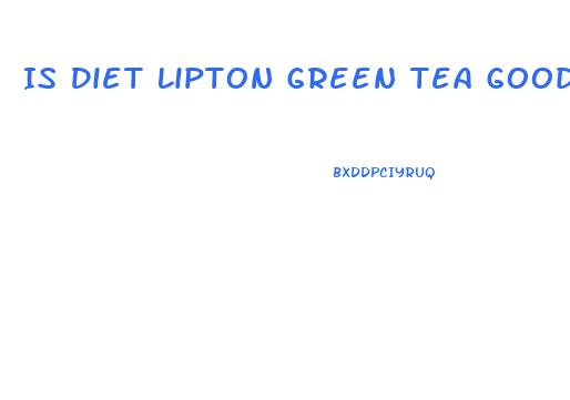 Is Diet Lipton Green Tea Good For Weight Loss