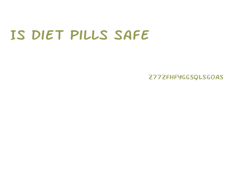 Is Diet Pills Safe