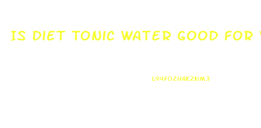 Is Diet Tonic Water Good For Weight Loss