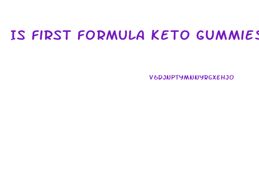 Is First Formula Keto Gummies Legit