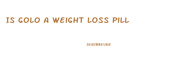 Is Golo A Weight Loss Pill