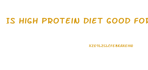 Is High Protein Diet Good For Weight Loss