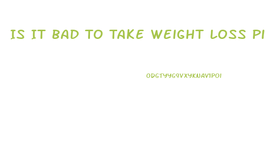 Is It Bad To Take Weight Loss Pills Under 18