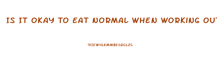 Is It Okay To Eat Normal When Working Out And Taking Hydrocut Pills Can You Still Lose Weight