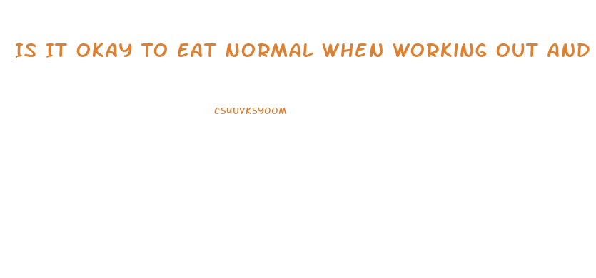 Is It Okay To Eat Normal When Working Out And Taking Hydrocut Pills Can You Still Lose Weight