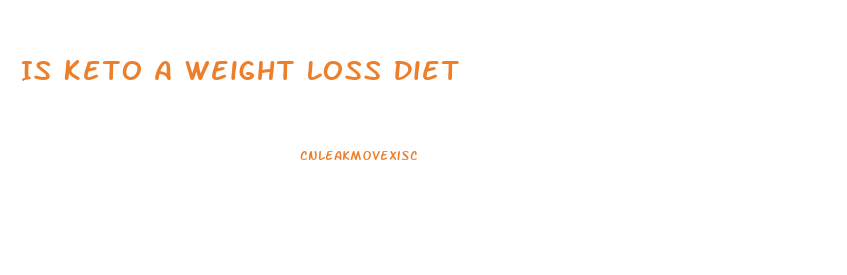 Is Keto A Weight Loss Diet