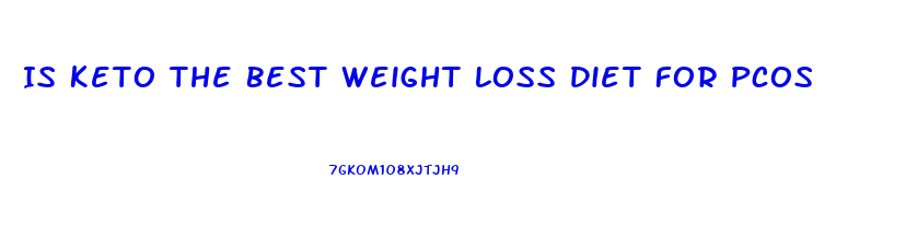 Is Keto The Best Weight Loss Diet For Pcos