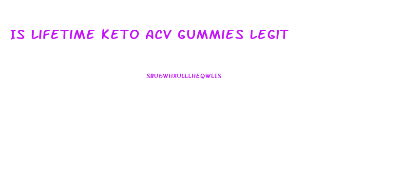 Is Lifetime Keto Acv Gummies Legit