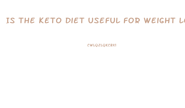 Is The Keto Diet Useful For Weight Loss