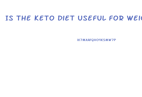 Is The Keto Diet Useful For Weight Loss