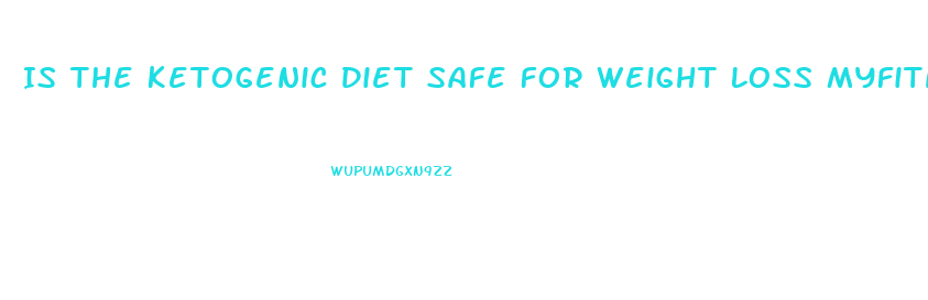 Is The Ketogenic Diet Safe For Weight Loss Myfitnesspalmyfitnesspal Blog