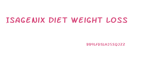 Isagenix Diet Weight Loss