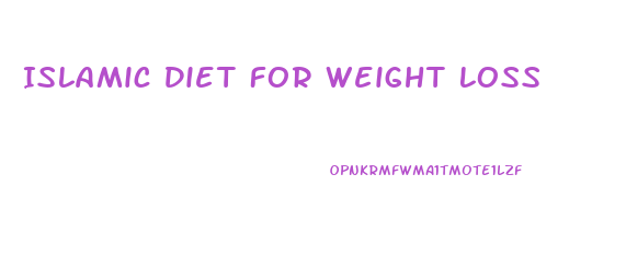 Islamic Diet For Weight Loss