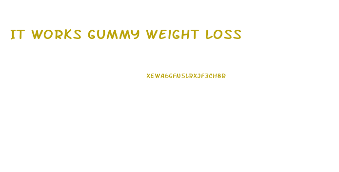 It Works Gummy Weight Loss