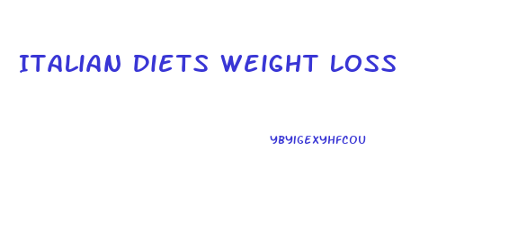 Italian Diets Weight Loss