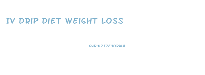 Iv Drip Diet Weight Loss