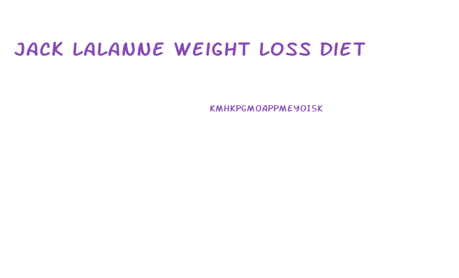 Jack Lalanne Weight Loss Diet