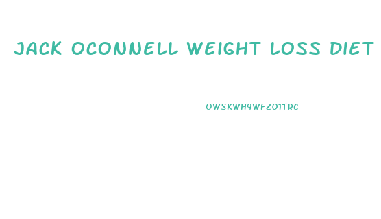 Jack Oconnell Weight Loss Diet