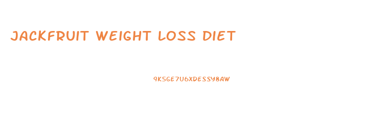 Jackfruit Weight Loss Diet
