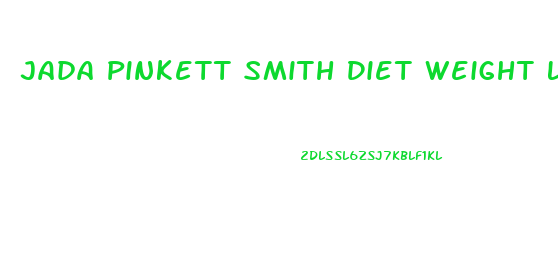 Jada Pinkett Smith Diet Weight Loss