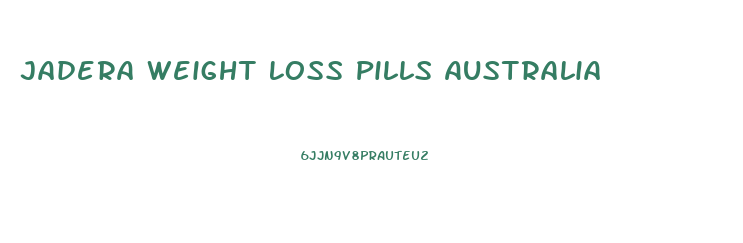 Jadera Weight Loss Pills Australia