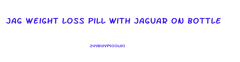 Jag Weight Loss Pill With Jaguar On Bottle