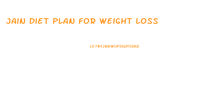 Jain Diet Plan For Weight Loss