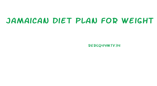 Jamaican Diet Plan For Weight Loss