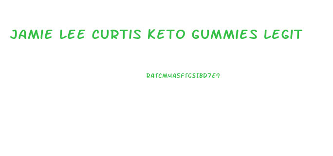 Jamie Lee Curtis Keto Gummies Legit