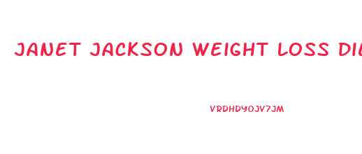 Janet Jackson Weight Loss Diet