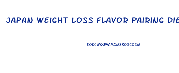 Japan Weight Loss Flavor Pairing Diet