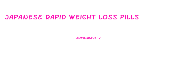 Japanese Rapid Weight Loss Pills