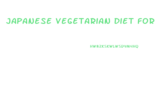 Japanese Vegetarian Diet For Weight Loss