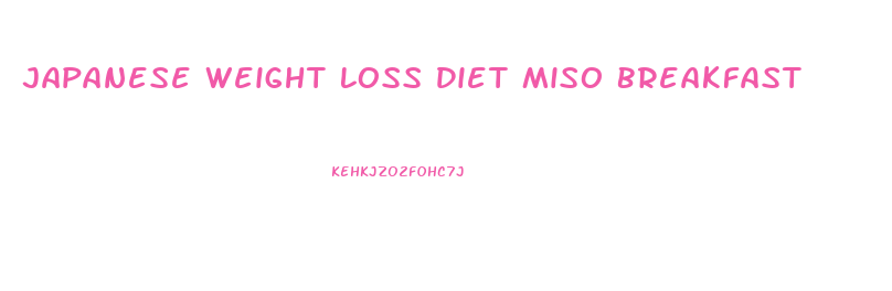 Japanese Weight Loss Diet Miso Breakfast