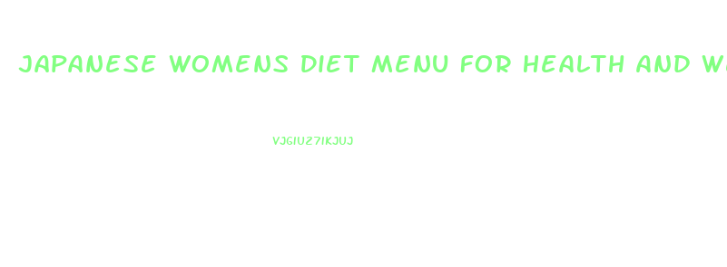 Japanese Womens Diet Menu For Health And Weight Loss