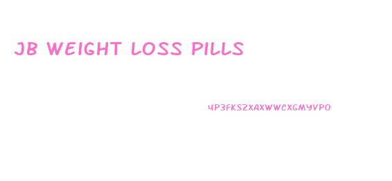 Jb Weight Loss Pills