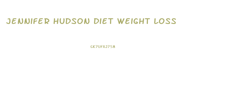 Jennifer Hudson Diet Weight Loss