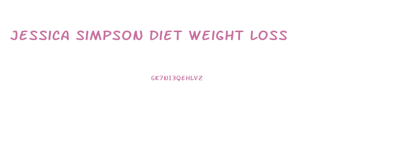 Jessica Simpson Diet Weight Loss