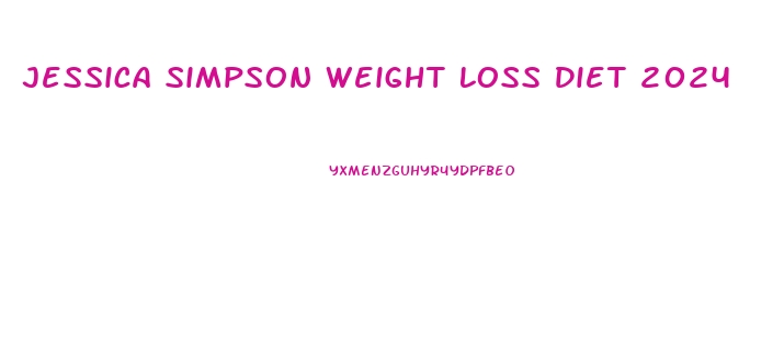 Jessica Simpson Weight Loss Diet 2024