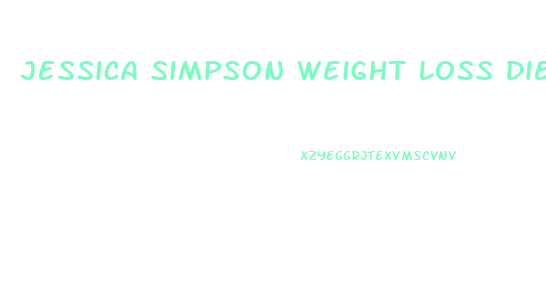 Jessica Simpson Weight Loss Diet 2024