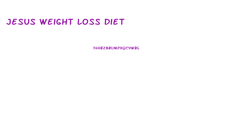Jesus Weight Loss Diet