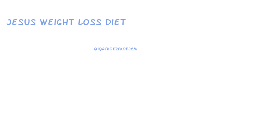 Jesus Weight Loss Diet