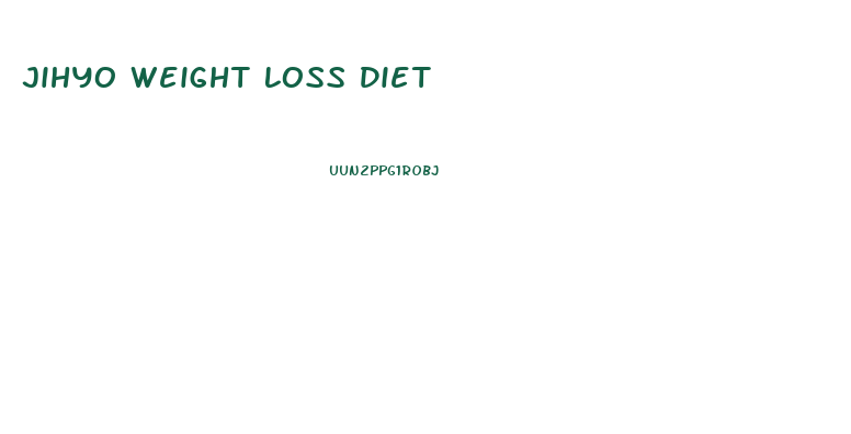 Jihyo Weight Loss Diet